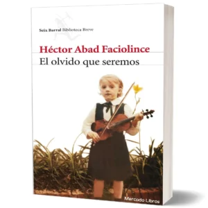 El Olvido Que Seremos