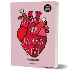 el desamor que jamas vivi