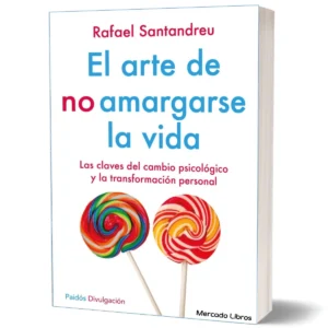 El Arte de no Amargarse la Vida