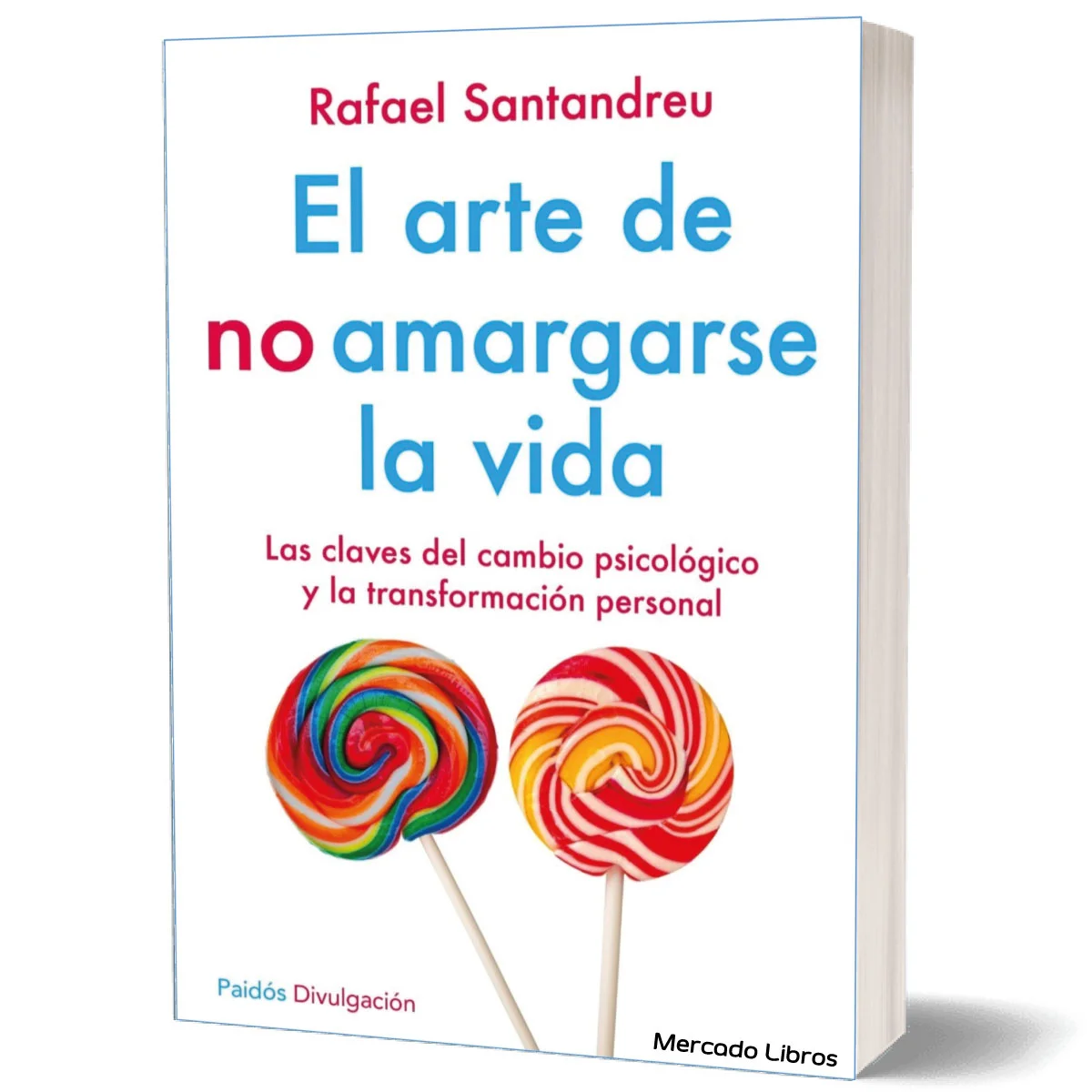 El Arte de no Amargarse la Vida