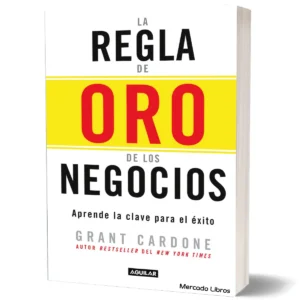 La regla de oro de los negocios